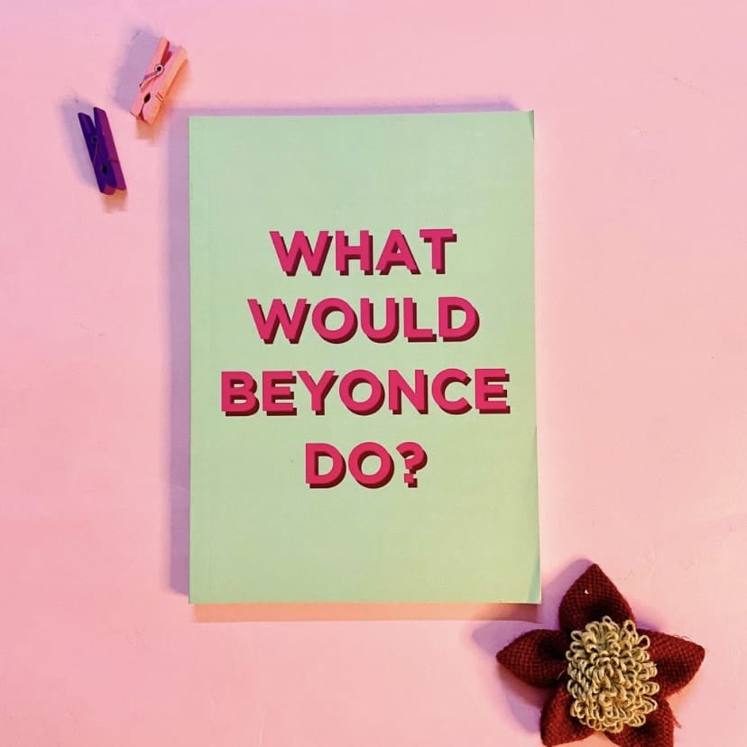 What would Beyonce Do Notebook