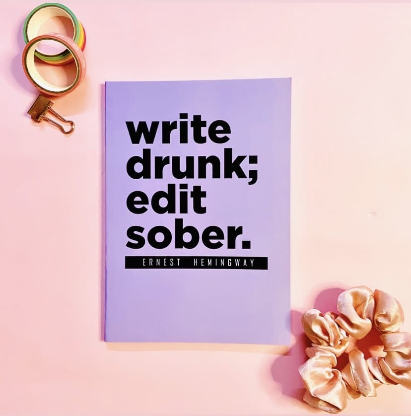 WRITE DRUNK EDIT SOBER NOTEBOOK