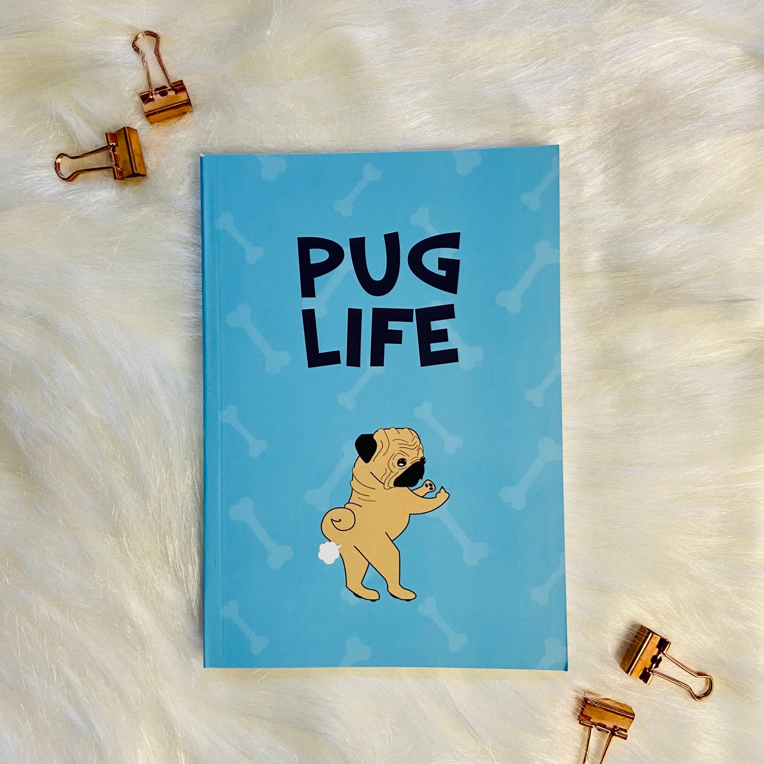 PUG LIFE NOTEBOOK