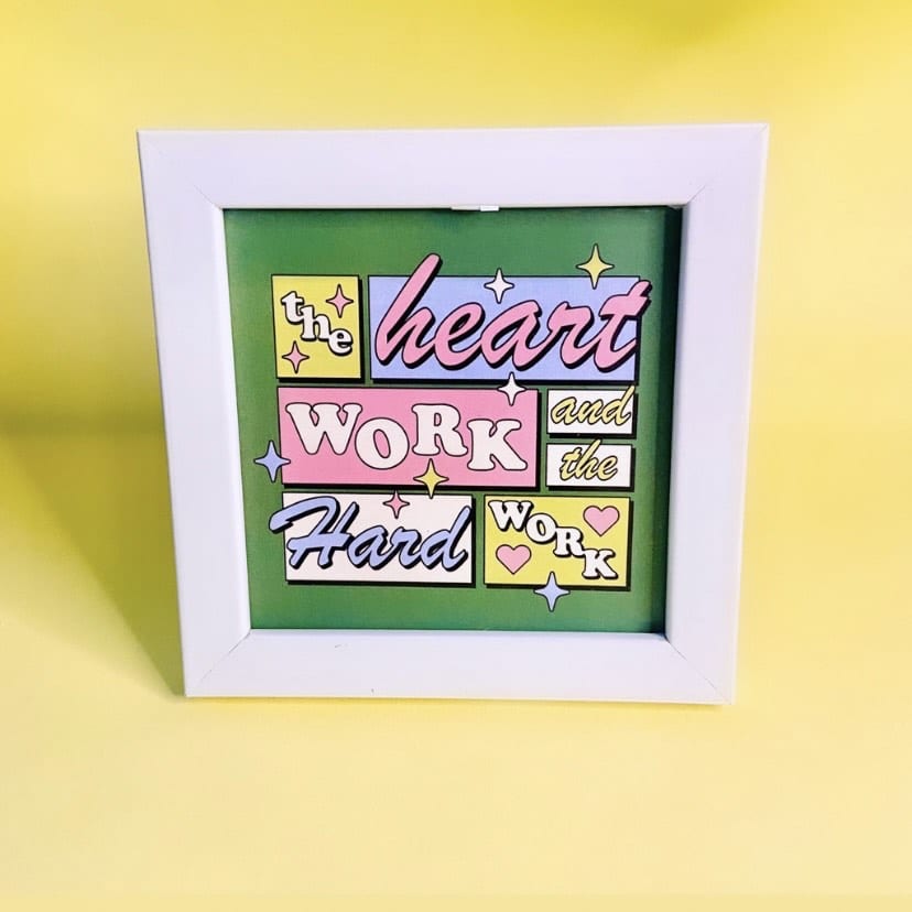 Heart work and Hard Work Wall frame