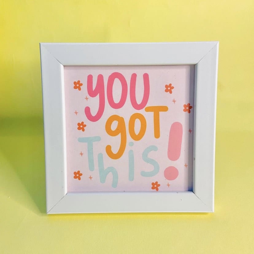 You Got this Wall/Desk Frame