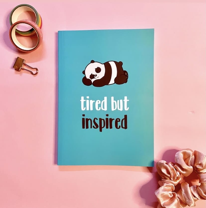 Tired But Inspired Notebook