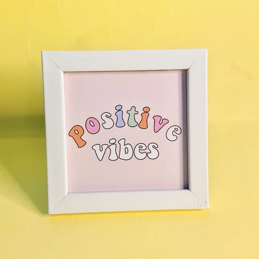 Positive Vibes Wall/Desk Frame