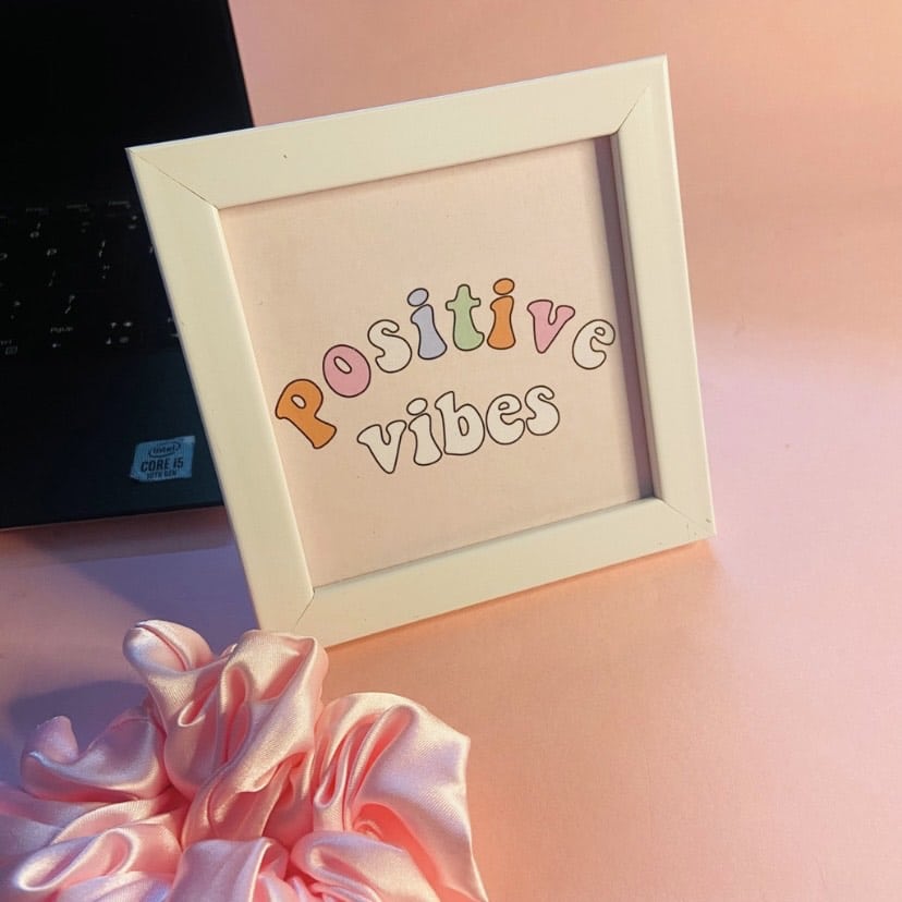 Positive Vibes Wall/Desk Frame